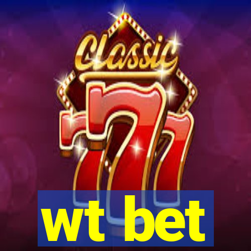 wt bet